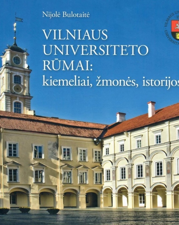 Vilniaus universiteto rūmai: kiemeliai, žmonės, istorijos