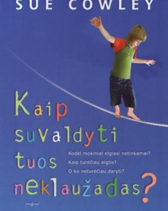 Kaip suvaldyti tuos neklaužadas?