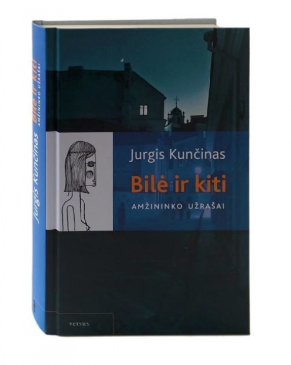 Bilė ir kiti : amžininko užrašai
