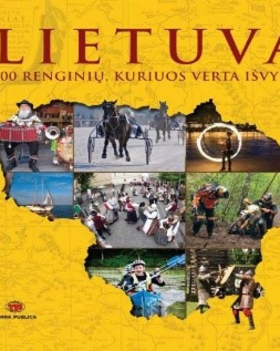 Lietuva. 100 renginių, kuriuos verta išvysti