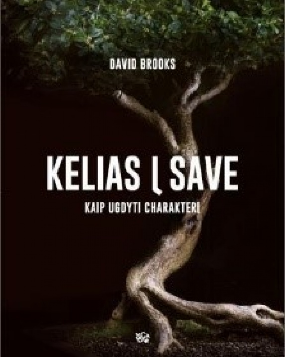 Kelias į save : kaip ugdyti charakterį