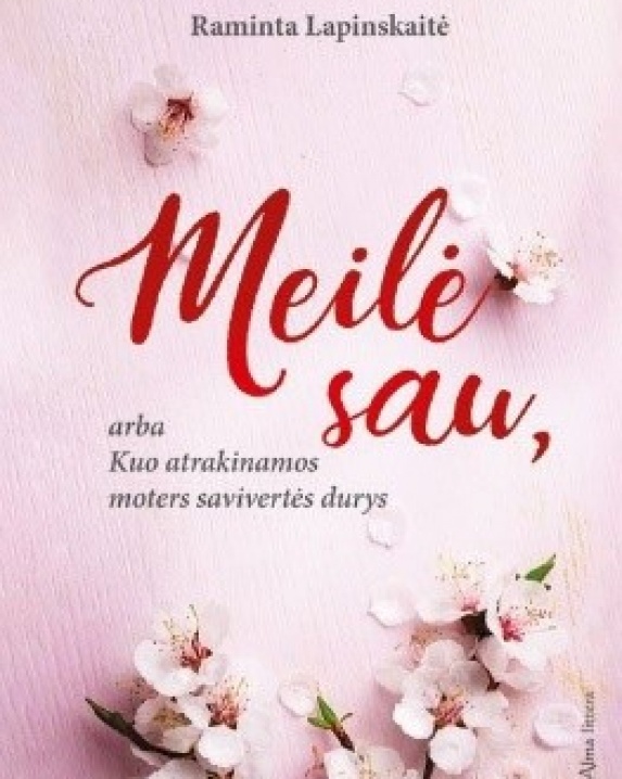 Meilė sau, arba Kuo atrakinamos moters savivertės durys