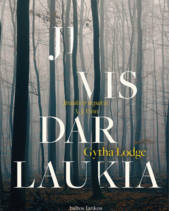Ji vis dar laukia