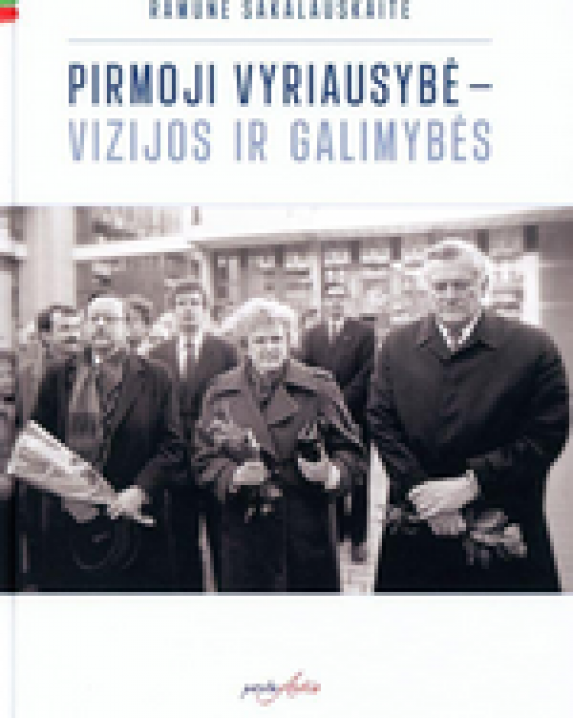 Pirmoji Vyriausybė – vizijos ir galimybės