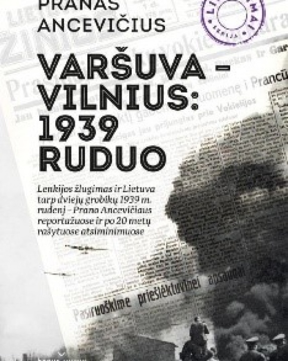 Varšuva–Vilnius: 1939 m. ruduo : reportažai ir atsiminimai